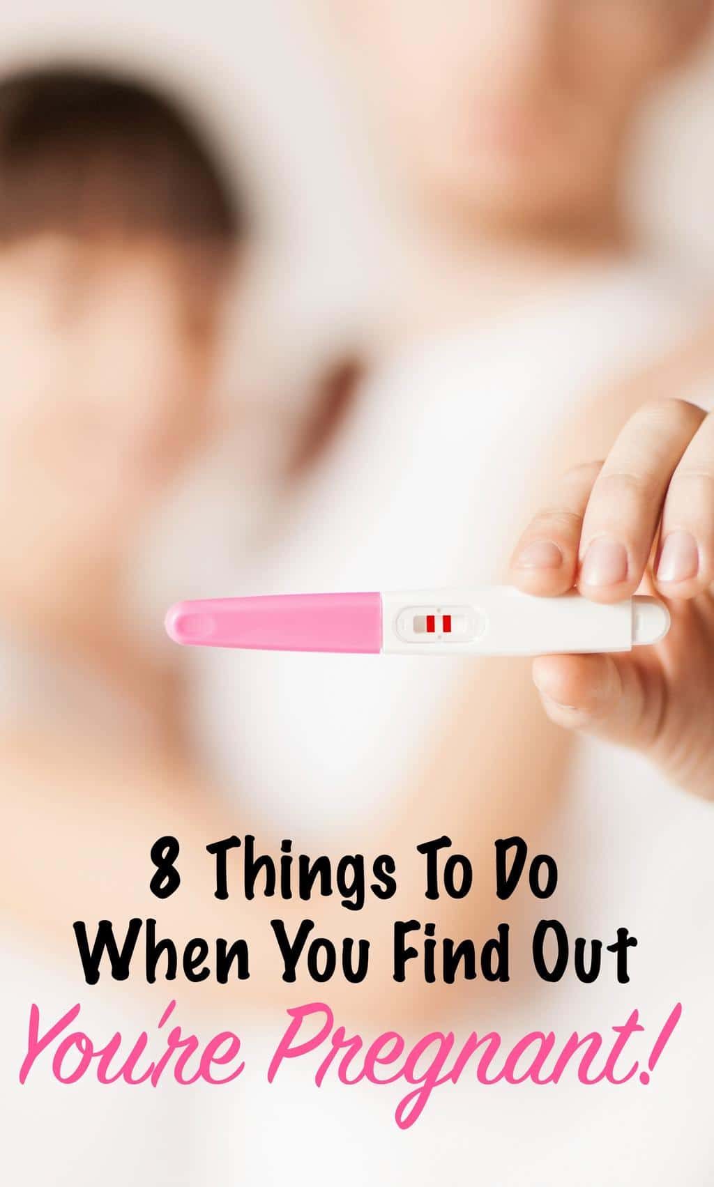 What To Do When You Find Out Your Pregnant 33