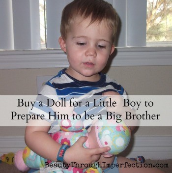 Great idea!!! Buy your son a baby doll to prepare him to be a big brother!