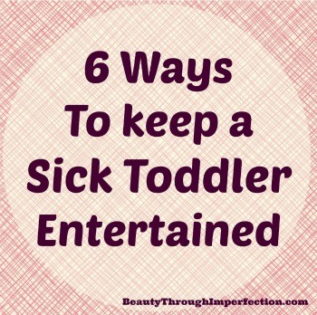 Smart Ideas for entertaining a sick toddler!!! Going to have to keep this in mind for the future!!!