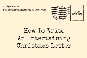 These are SUCH good ideas! How to write an entertaining christmas letter (that your family and friends will actually want to read!)