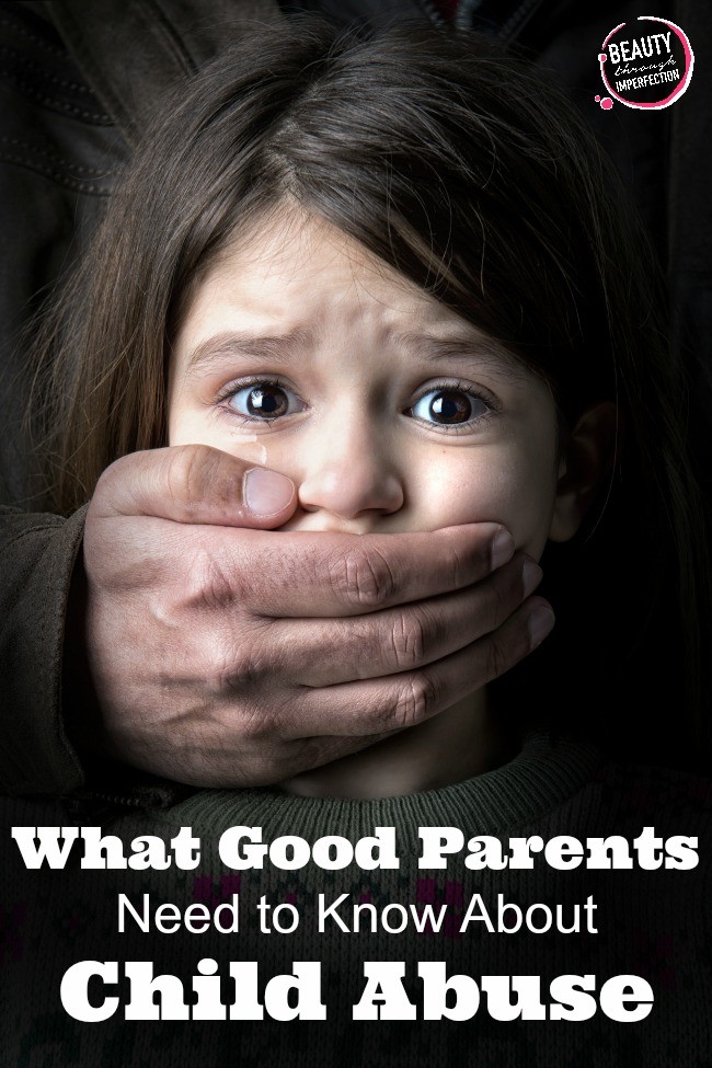 good parents need to know about child abuse