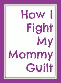 Mommy guilt
