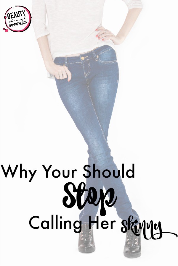 stop calling her skinny