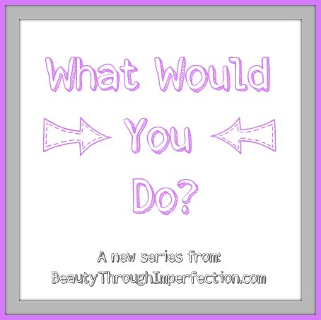 what would you do