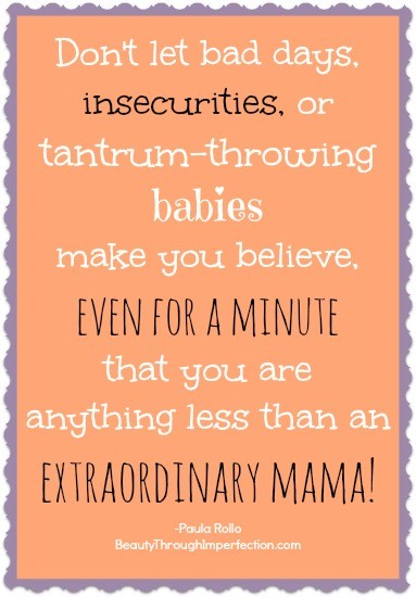 You are an extraordinary mama