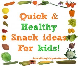 quick and healthy snack ideas for kids