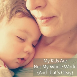 not my whole world