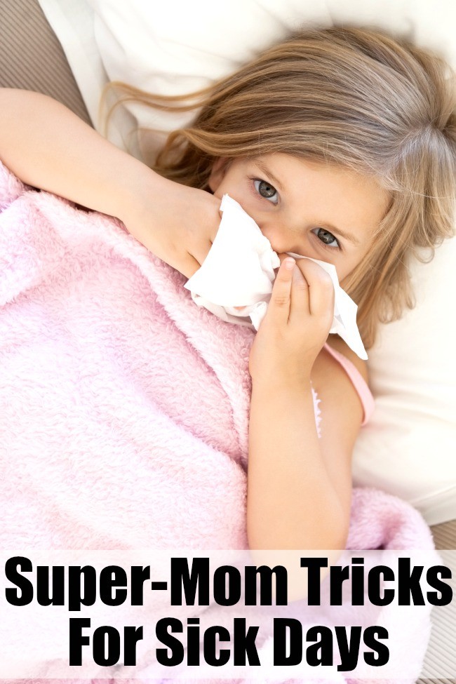 super mom tricks for sick days