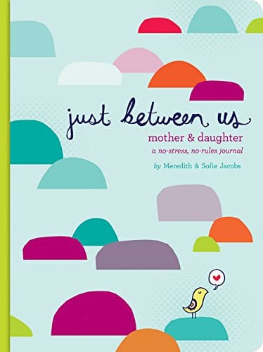 Just between us - journal for moms and daughters